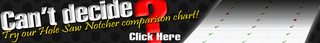 Hole Saw Tube Notcher Comparison Chart